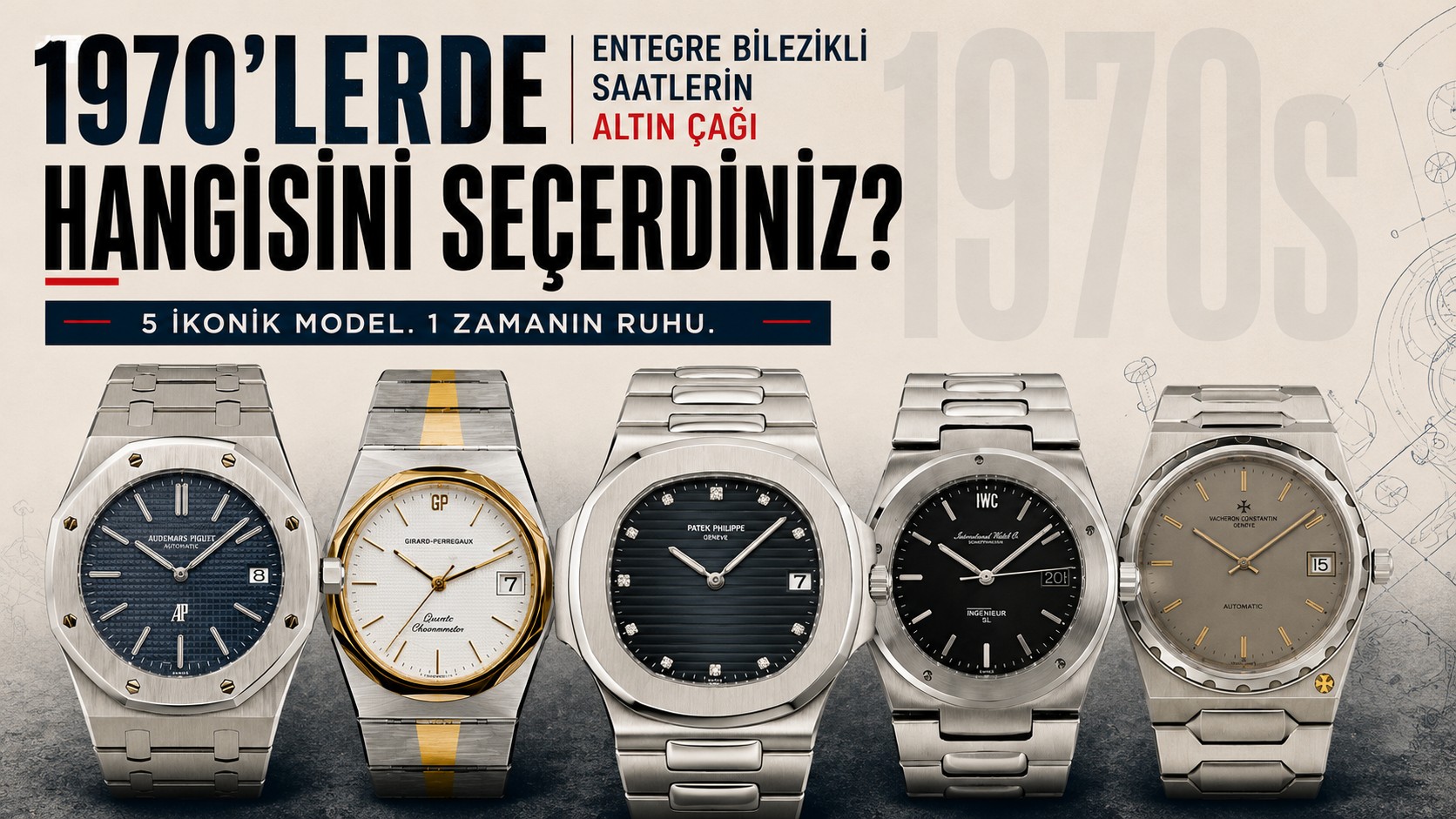 1970'lerde Seçiminiz Ne Olurdu? Entegre Bilezikli Lüks Saatçiliğin Doğuşu